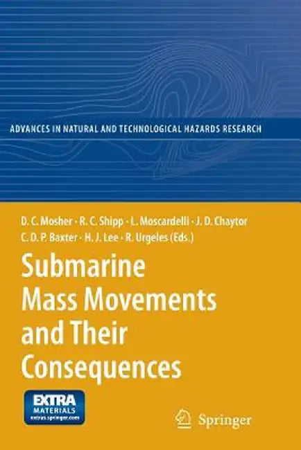 Submarine Mass Movements and Their Consequences: 4th International Symposium by D. C. Mosher