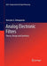 Analog Electronic Filters: Theory, Design and Synthesis by Hercules G. Dimopoulos