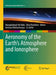 Aeronomy of the Earth's Atmosphere and Ionosphere by Archana Bhattacharyya