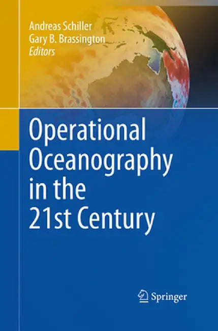 Operational Oceanography in the 21st Century by Andreas Schiller