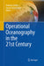 Operational Oceanography in the 21st Century by Andreas Schiller