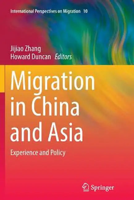 Migration in China and Asia: Experience and Policy by Jijiao Zhang