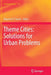 Theme Cities: Solutions for Urban Problems by Wayne K. D. Davies