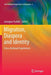 Migration, Diaspora and Identity: Cross-National Experiences by Georgina Tsolidis