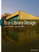 Eco-Library Design by John A. Flannery