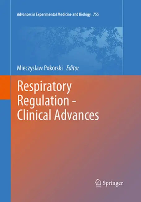 Respiratory Regulation - Clinical Advances by Mieczyslaw Pokorski