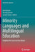 Minority Languages and Multilingual Education: Bridging the Local and the Global by Durk Gorter