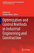 Optimization and Control Methods in Industrial Engineering and Construction by Honglei Xu