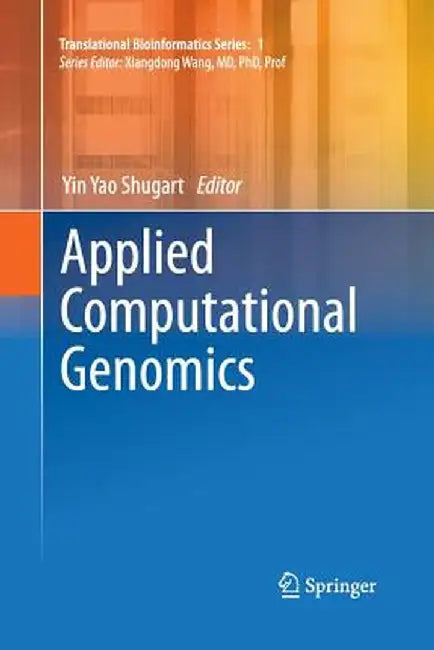 Applied Computational Genomics by Yin Yao Shugart