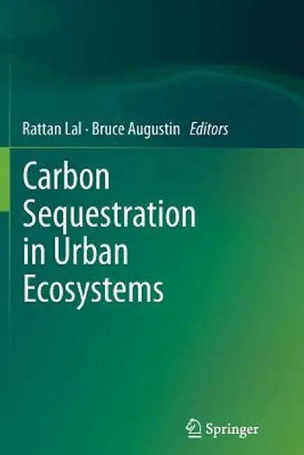 Carbon Sequestration in Urban Ecosystems by Rattan Lal