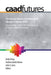 Computer-Aided Architectural Design Futures (Caadfutures) 2007: Proceedings of the 12th International Caad Futures Conference by Andy Dong