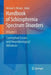 Handbook of Schizophrenia Spectrum Disorders, Volume I: Conceptual Issues and Neurobiological Advances by Michael S. Ritsner