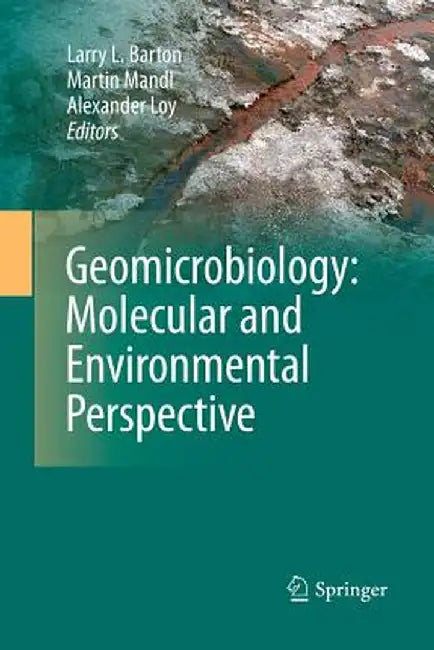 Geomicrobiology: Molecular and Environmental Perspective by Alexander Loy