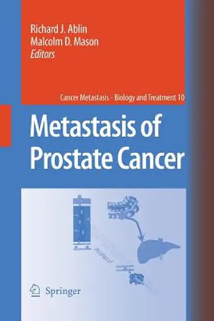 Metastasis of Prostate Cancer by Richard J. Ablin
