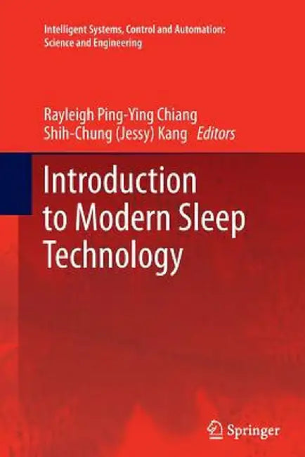 Introduction to Modern Sleep Technology by Rayleigh Ping-Ying Chiang