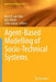 Agent-Based Modelling of Socio-Technical Systems by Koen H. Van Dam