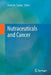 Nutraceuticals and Cancer by Fazlul H. Sarkar