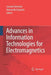 Advances in Information Technologies for Electromagnetics by Luciano Tarricone
