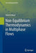 Non-Equilibrium Thermodynamics in Multiphase Flows by Roberto Mauri