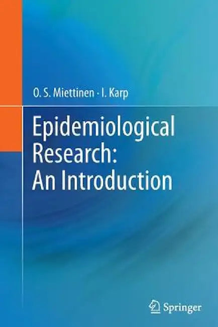 Epidemiological Research: An Introduction by O. S. Miettinen