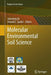 Molecular Environmental Soil Science by Jianming Xu