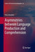 Asymmetries Between Language Production and Comprehension by Petra Hendriks