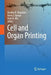 Cell and Organ Printing by Bradley R. Ringeisen
