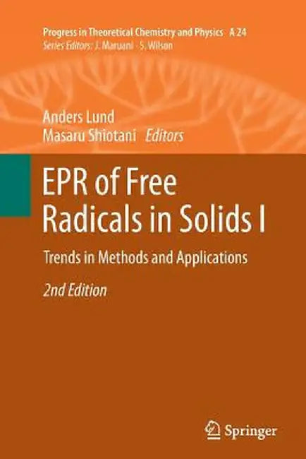 EPR of Free Radicals in Solids I: Trends in Methods and Applications by Anders Lund