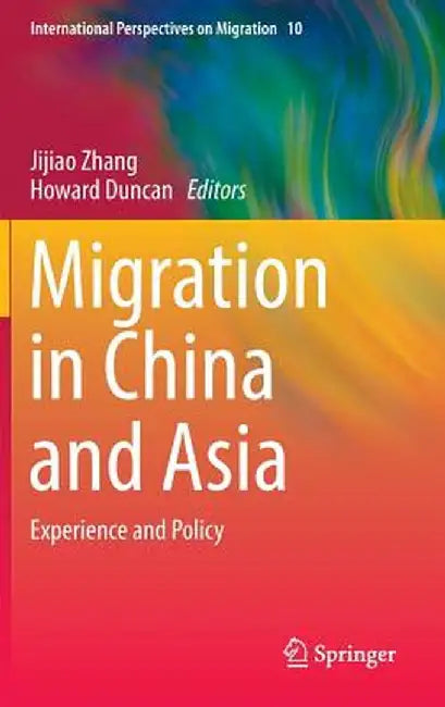 Migration in China and Asia: Experience and Policy by Jijiao Zhang