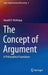 The Concept of Argument: A Philosophical Foundation by Harald R. Wohlrapp