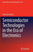 Semiconductor Technologies in the Era of Electronics by Yong Hoon Kang