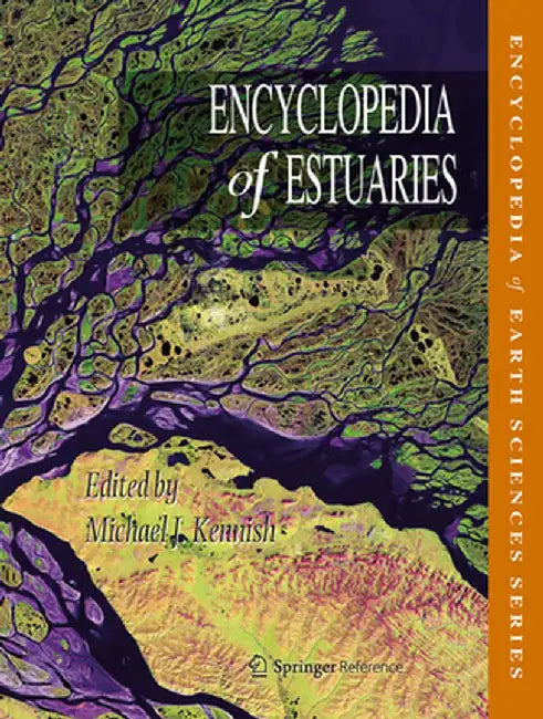 Encyclopedia of Estuaries by Michael J. Kennish