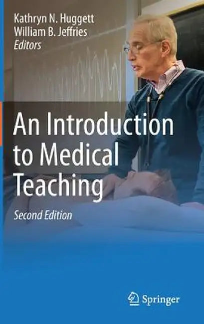 An Introduction to Medical Teaching by Kathryn N. Huggett