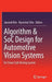 Algorithm & Soc Design for Automotive Vision Systems: For Smart Safe Driving System by Jaeseok Kim