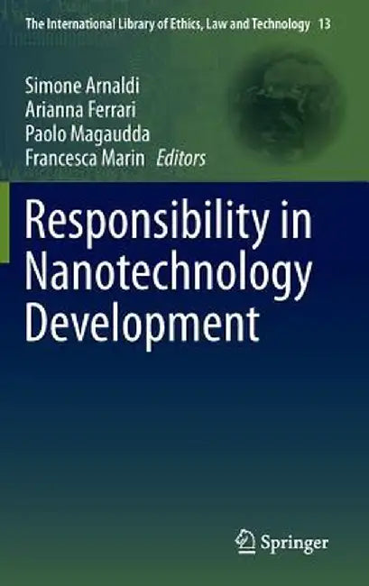 Responsibility in Nanotechnology Development by Simone Arnaldi
