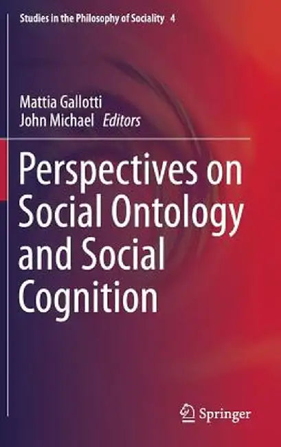 Perspectives on Social Ontology and Social Cognition by Mattia Gallotti