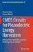 CMOS Circuits for Piezoelectric Energy Harvesters: Efficient Power Extraction, Interface Modeling and Loss Analysis by Thorsten Hehn