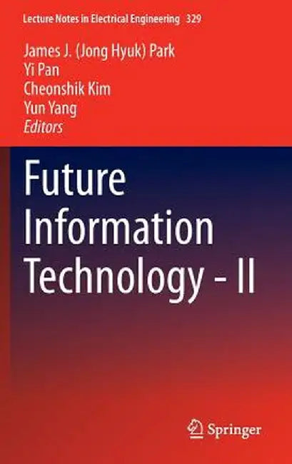 Future Information Technology - II by James J. Park