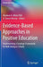 Evidence-Based Approaches in Positive Education: Implementing a Strategic Framework for Well-Being in Schools by Mathew A. White