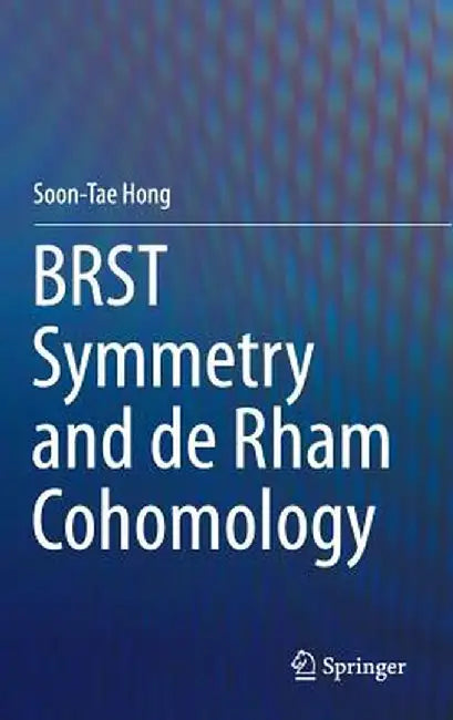 Brst Symmetry and de Rham Cohomology by Soon-Tae Hong