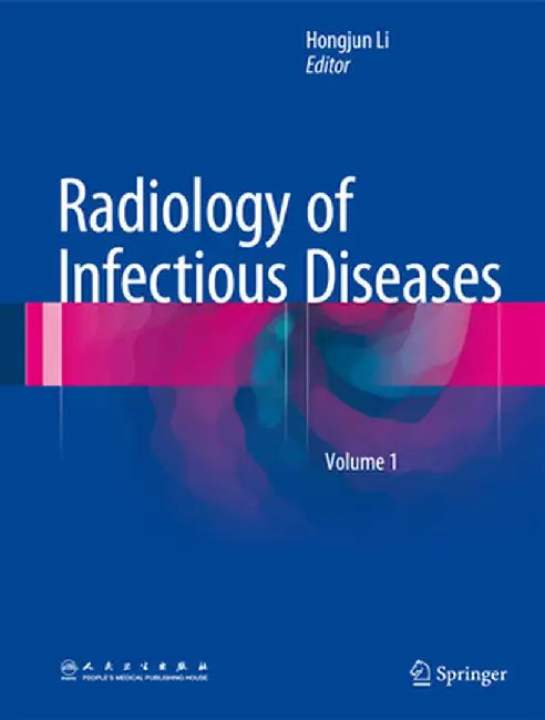 Radiology of Infectious Diseases, Volume 1 by Hongjun Li