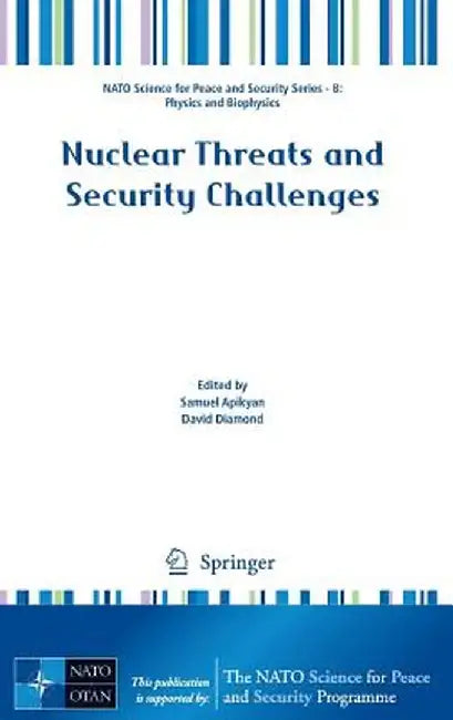 Nuclear Threats and Security Challenges by Samuel Apikyan