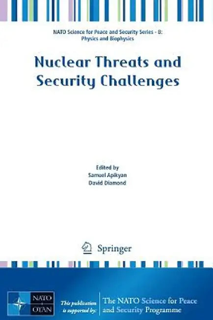 Nuclear Threats and Security Challenges by Samuel Apikyan
