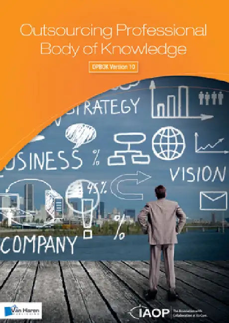 Outsourcing Professional Body of Knowledge: Opbok Version 10 by Van Haren Publishing