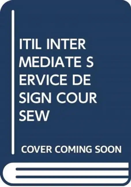 ITIL INTERMEDIATE SERVICE DESIGN COURSEW by PELLE R STOCK
