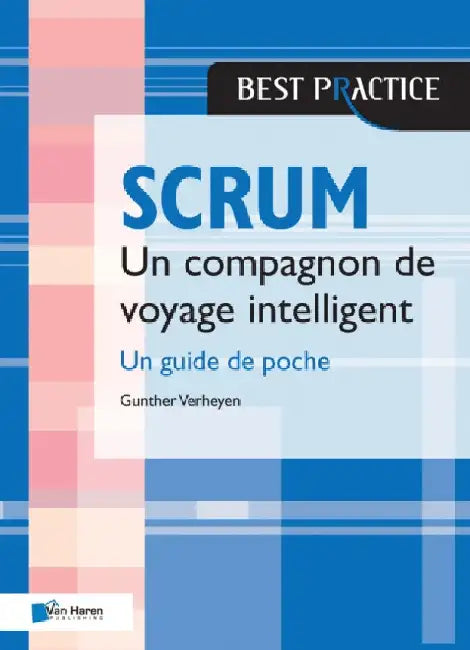 Scrum - Un Guide de Poche: Un Compagnon de Voyage Intelligent by Van Haren Publishing