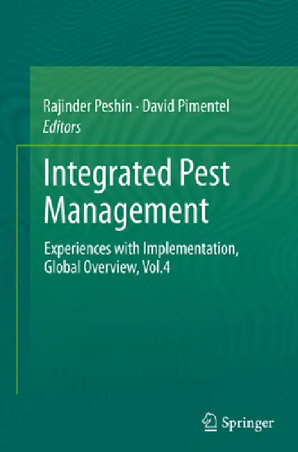 Integrated Pest Management: Experiences with Implementation, Global Overview, Vol.4 by Rajinder Peshin