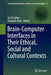 Brain-Computer-Interfaces in Their Ethical, Social and Cultural Contexts by Gerd Grübler
