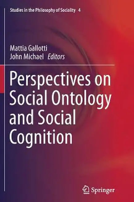 Perspectives on Social Ontology and Social Cognition by Mattia Gallotti