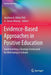 Evidence-Based Approaches in Positive Education: Implementing a Strategic Framework for Well-Being in Schools by Mathew A. White